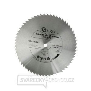 Pilový kotouč na dřevo 600x32x60T GEKO Pilový kotouč na dřevo 600x32x60T GEKO gallery main image