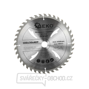 Kotouč pilový do dřeva, 300x30 mm, 40T GEKO Kotouč pilový do dřeva, 300x30 mm, 40T GEKO gallery main image